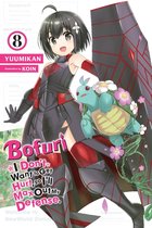 BOFURI DONT WANT TO GET HURT MAX OUT DEFENSE NOVEL SC- Bofuri: I Don't Want to Get Hurt, so I'll Max Out My Defense., Vol. 8 (light novel)