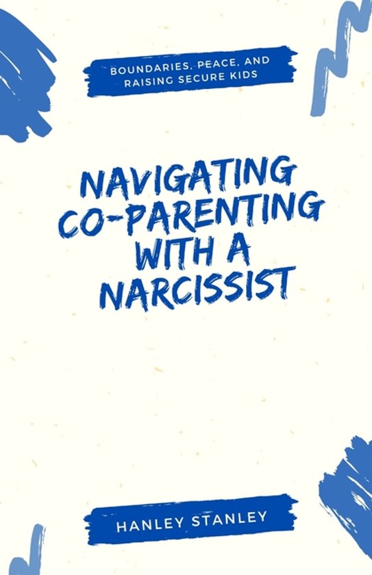 Navigating Co-Parenting with a Narcissist - cover