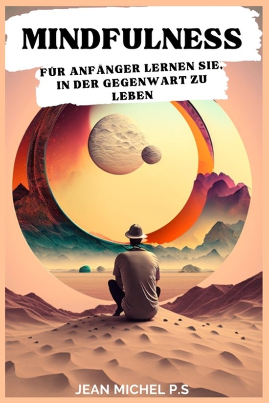 Achtsamkeit für Anfänger Lernen Sie, in der Gegenwart zu l ... - cover