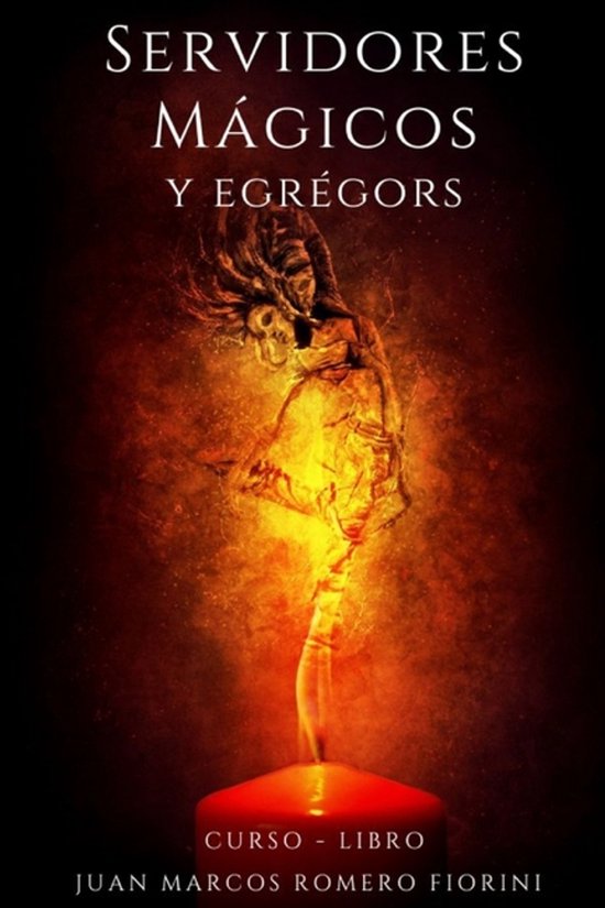 Curso - Libro de Magia y Esoterismo.- Servidores Mágicos y Egrégors