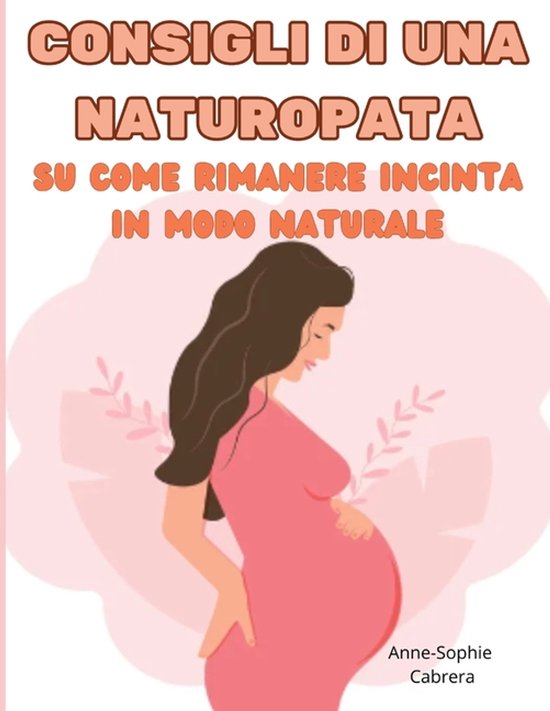 Consigli di una naturopata su come rimanere incinta in modo  ... - cover