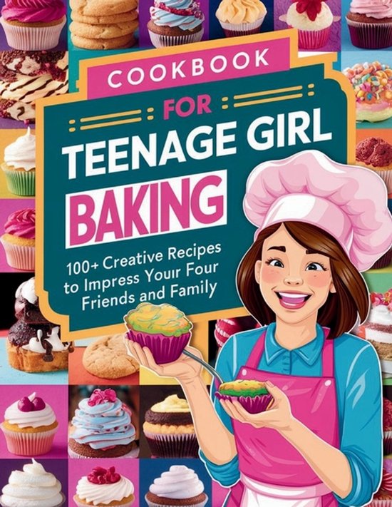 Cookbook for Teenage Girl Baking - cover