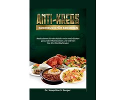 Anti-Cancer- Anti-Krebs-Kochbuch für Senioren