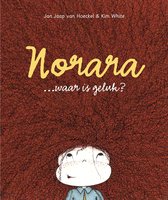 Boekomslag met een tekening van een kind met veel rood haar, met de tekst 'Norara... waar is geluk?'