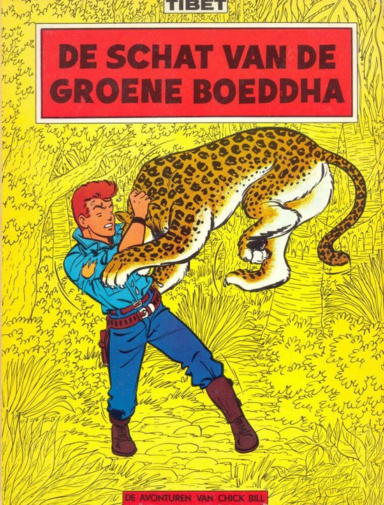 De avonturen van Chick Bill door Tibet no 11: De schat van de groene boeddha