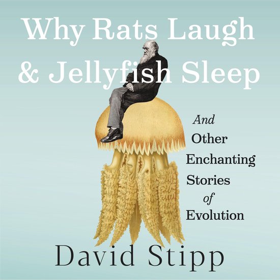 Why Rats Laugh and Jellyfish Sleep - cover