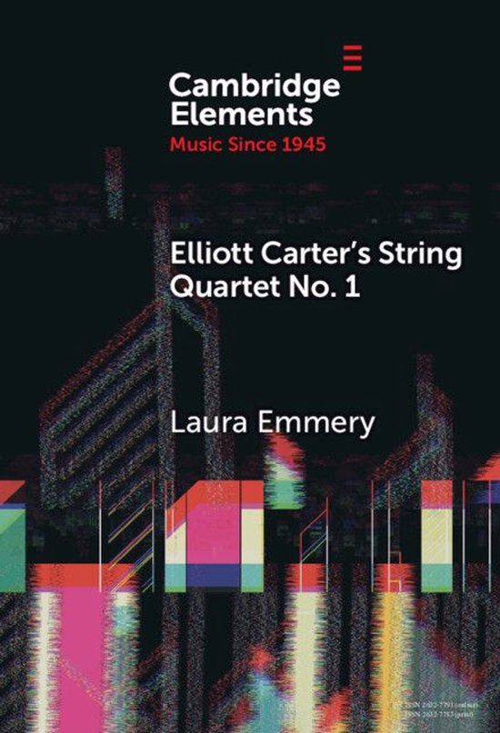 Elements in Music since 1945 1 - Elliott Carter's String Qua ... - cover