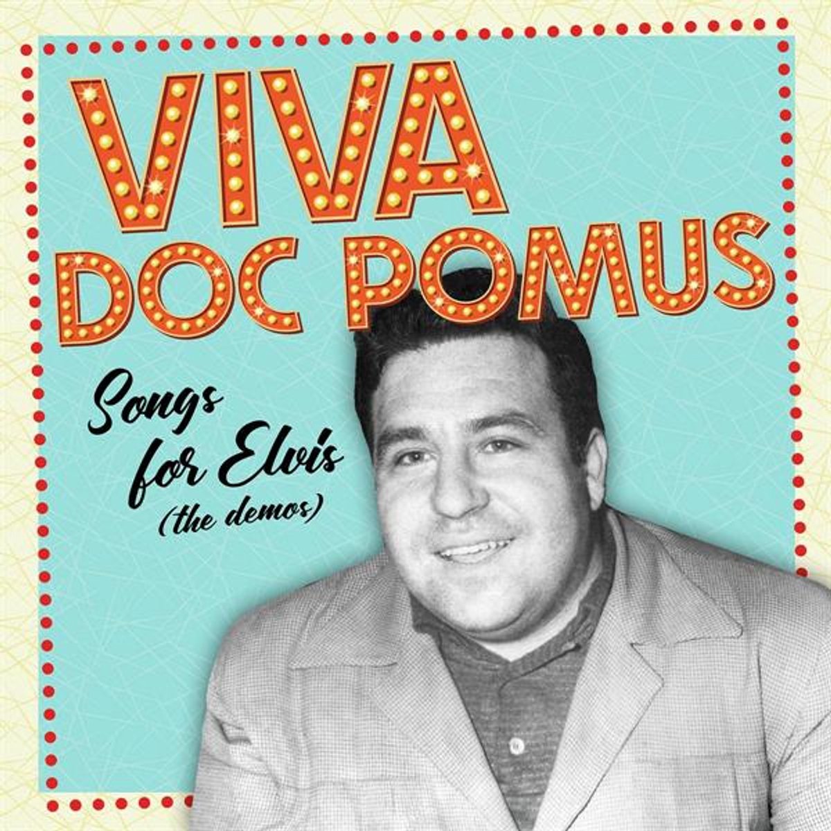 Doc Pomus - Viva Doc Pomus: Songs For Elvis (The Demos)