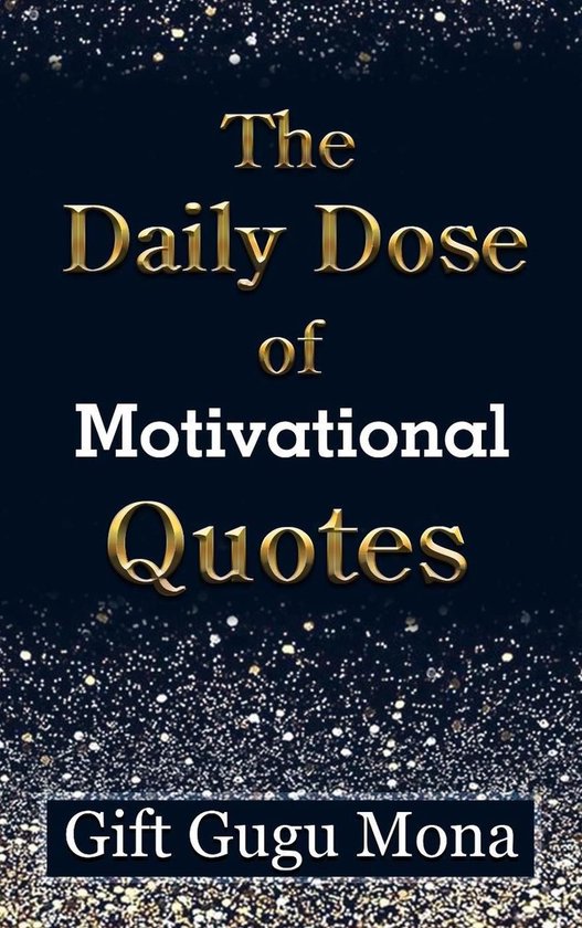 The Daily Dose of Motivational Quotes
