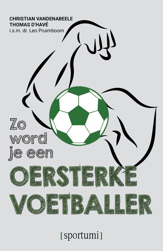 Zo word je een oersterke voetballer - cover