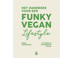 Het handboek voor een funky vegan lifestyle