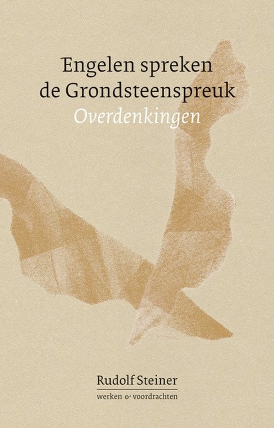 Werken en voordrachten - Engelen spreken de Grondsteenspreuk