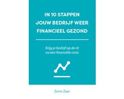 In 10 stappen - In 10 stappen je bedrijf weer financieel gezond