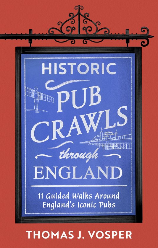 Historic Pub Crawls - Historic Pub Crawls Through England - cover