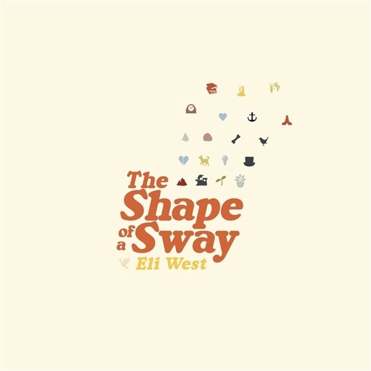 Eli West - The Shape Of A Sway (CD)