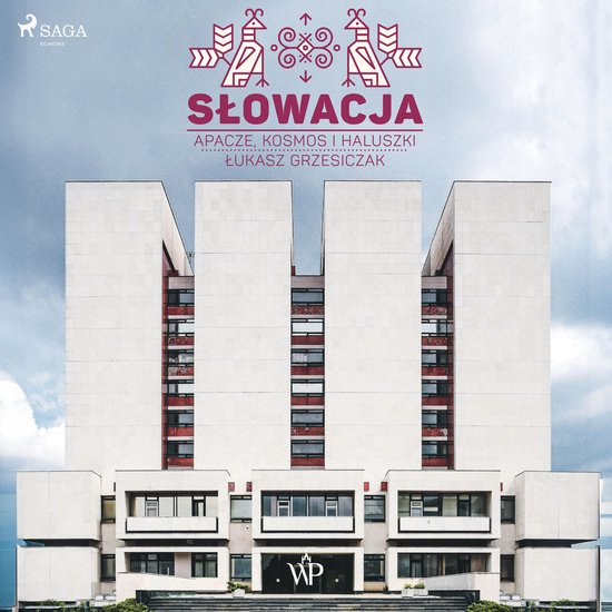 Słowacja. Apacze, kosmos i haluszki - cover