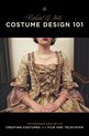Costume Design 101 2nd Ed