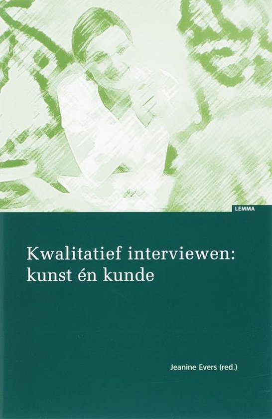 Cover van het boek 'Kwalitatief interviewen: kunst én kunde / druk 1' van Jeanine Evers