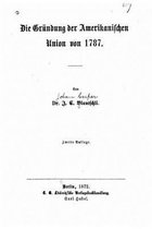 Die Grundung der amerikanischen Union von 1787