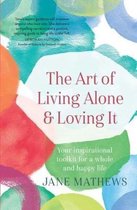 The Art of Living Alone and Loving It