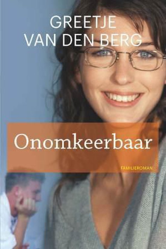 Onomkeerbaar, Greetje van den Berg | 9789020534597 | Boeken | bol.com