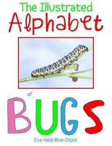 The Illustrated Alphabet of Bugs