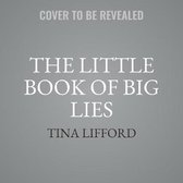 The Little Book of Big Lies