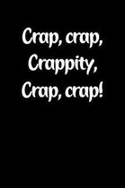 Crap, Crap, Crappity, Crap, Crap!