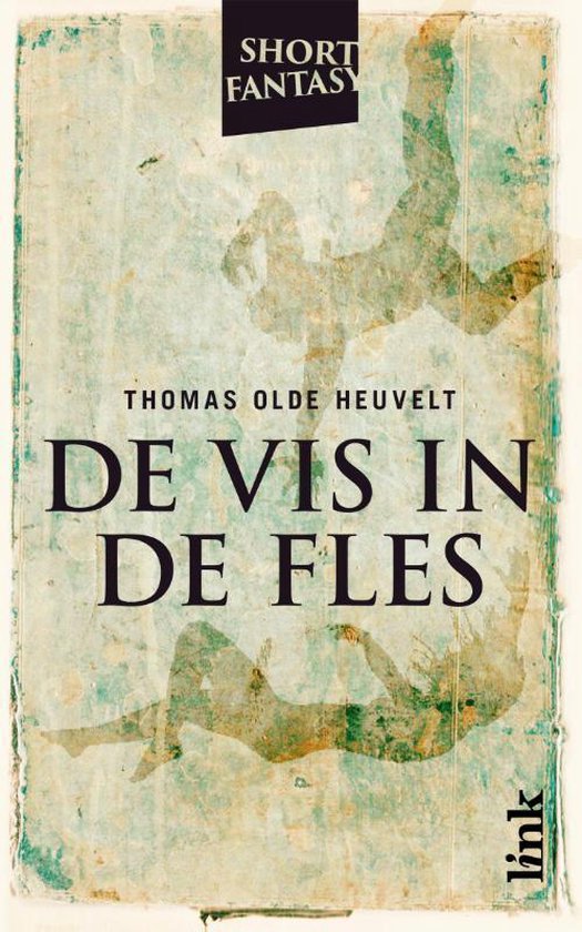 Boek: De vis in de fles, geschreven door Thomas Olde Heuvelt