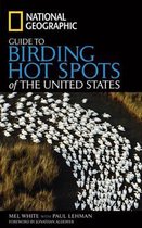 National Geographic Guide to Birding Hot Spots of the United States