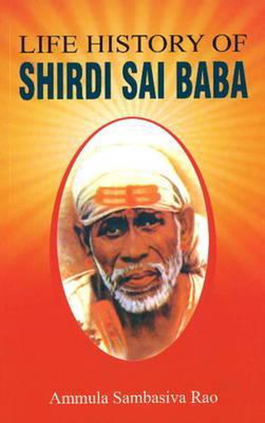 Life History of Shirdi Sai Baba, Ammula Sambasiva Rao | 9788120777224 | Boeken | bol