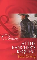 Lone Star Legends 3 - At the Rancher's Request (Mills & Boon Desire) (Lone Star Legends, Book 3)