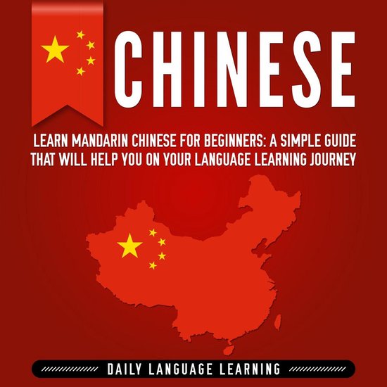Chinese: Learn Mandarin Chinese for Beginners: A Simple Guid ... - cover