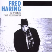 Fred Haring - Every Reason That Doesn't Matter (CD)