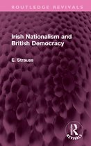 Routledge Revivals- Irish Nationalism and British Democracy