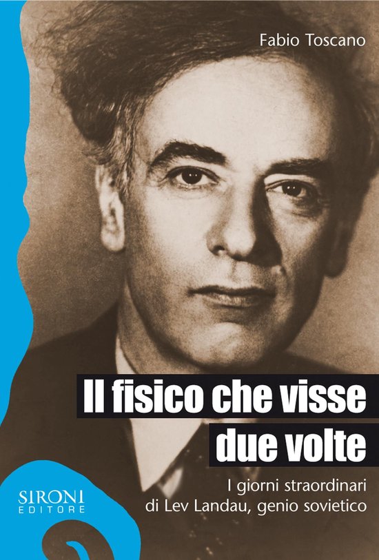 Il fisico che visse due volte. I giorni straordinari di Lev  ... - cover