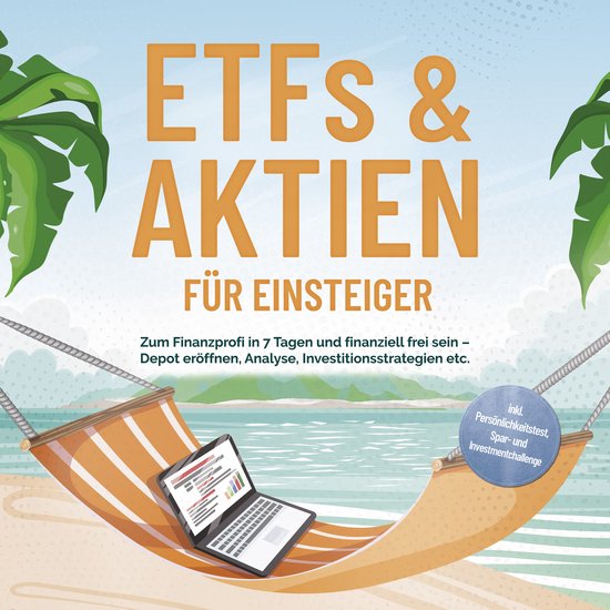 ETFs & Aktien für Einsteiger: Zum Finanzprofi in 7 Tagen un ... - cover