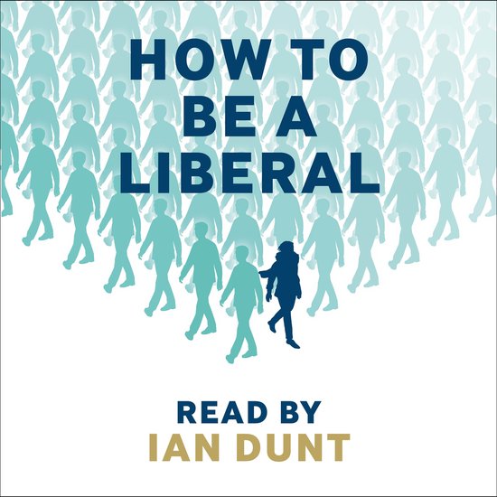 How To Be A Liberal - cover