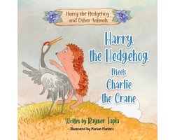 Harry the Hedgehog- Harry the Hedgehog meets Charlie the Crane