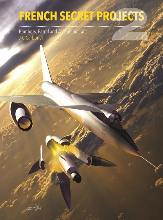 French Secret Projects 2: Bombers, Patrol and Assault Aircra - cover