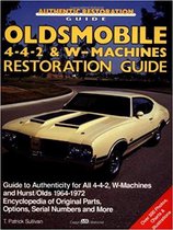 Oldsmobile 4-4-2 and W-Machine Restoration Guide