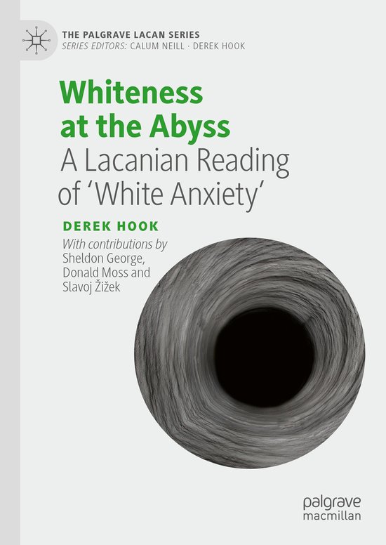 The Palgrave Lacan Series- Whiteness at the Abyss