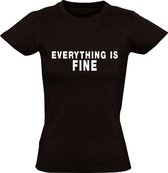Everything is fine Dames t-shirt | positiviteit | grappig | cadeau | Zwart