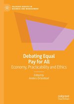 Palgrave Debates in Business and Management - Debating Equal Pay for All