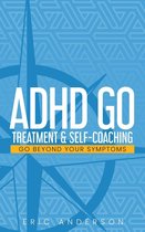 ADHD GO: Treatment & Self-Coaching