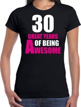 30 Great years of being awesome cadeau t-shirt zwart voor dames - 30 jaar verjaardag kado shirt / outfit M