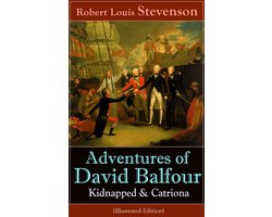 Adventures of David Balfour: Kidnapped & Catriona (Illustrated Edition)