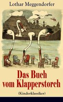 Das Buch vom Klapperstorch (Kinderklassiker) - Vollständige Ausgabe mit Originalillustrationen