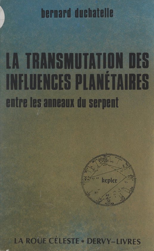 La transmutation des influences planétaires entre les annea ... - cover