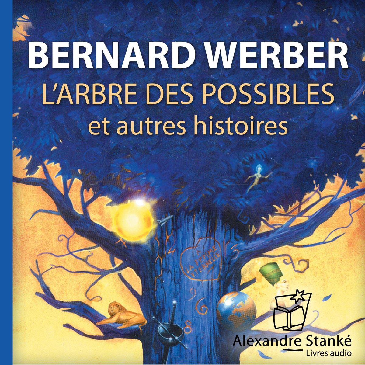 L'arbre des possibles, Bernard Werber | 9781894984522 | Livres | bol.com